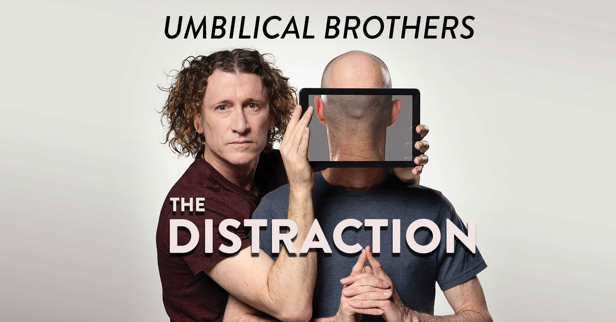 Umbilical Brother the distraction