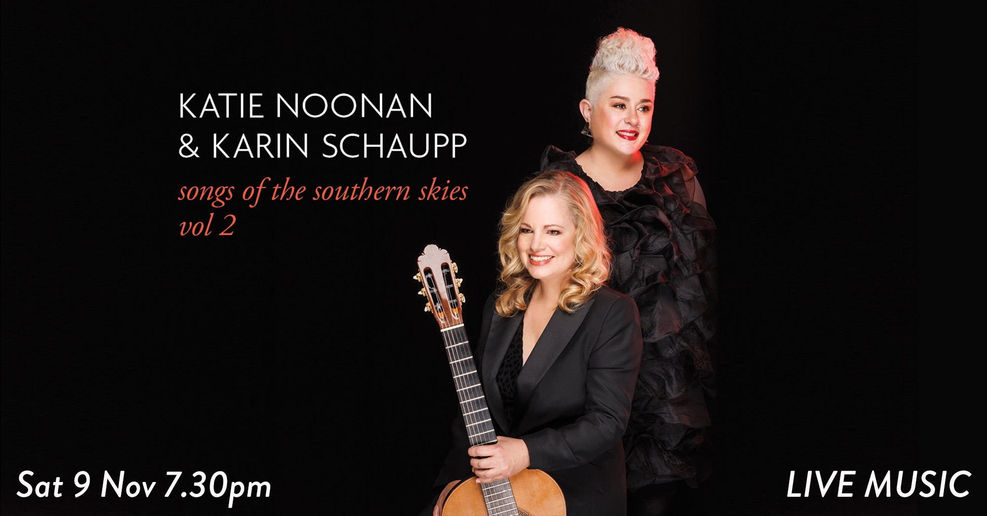 Katie Noonan and Karin Schaupp return to their acclaimed Southern Skies catalogue reinterpreting some of their favourite songs by antipodean artists, this time focusing on some of our finest female artists. - Saturday 9 November at 7:30pm in the Burrinja Theatre