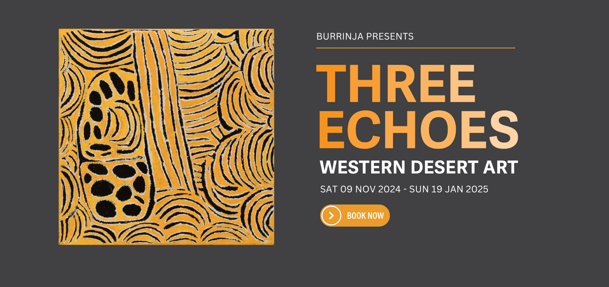 Three Echoes Western Desert Art showcases works by 57 acclaimed artists from Aboriginal communities in the western desert regions of the Northern Territory. From 9 November 2024 to 19 January 2025 in the Burrinja Gallery.