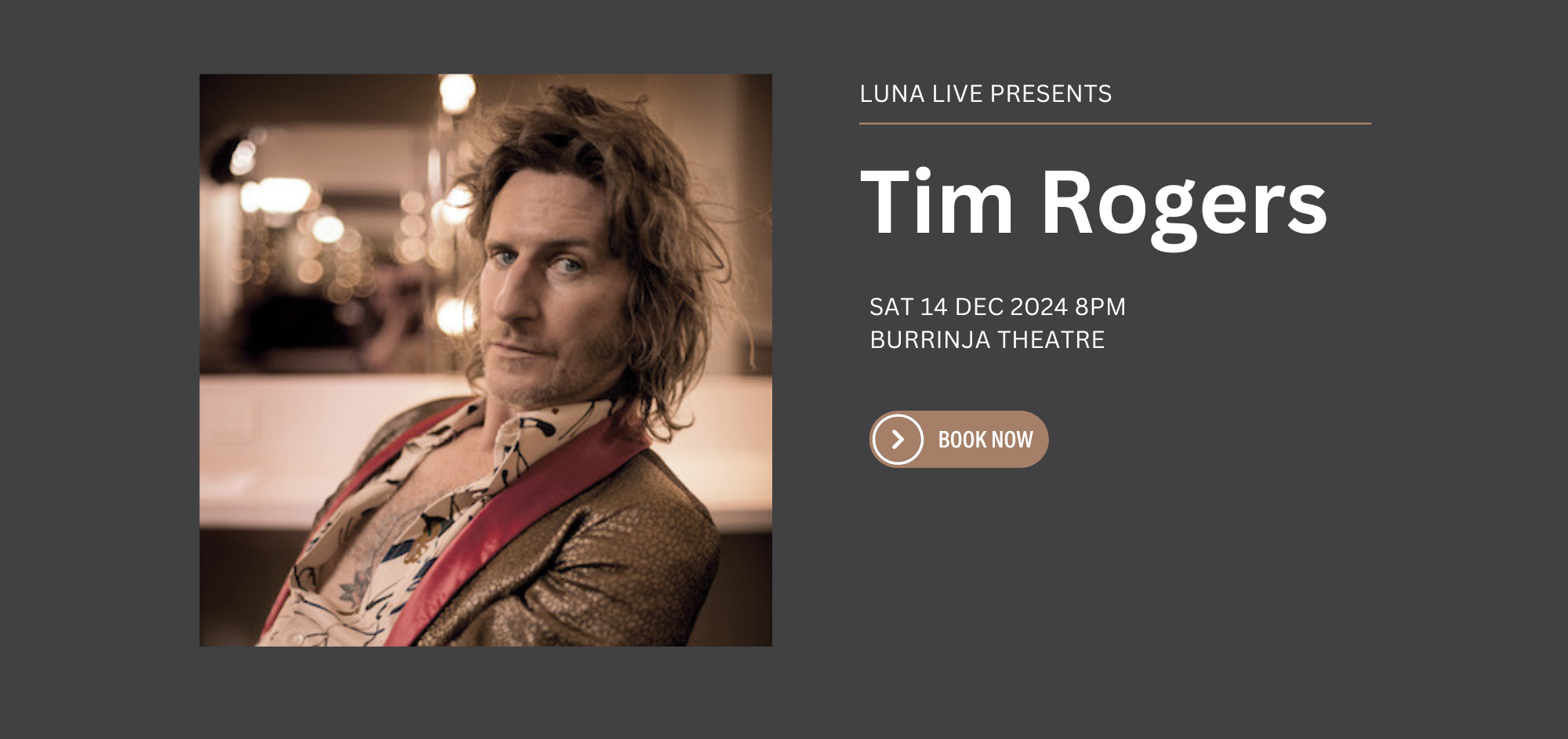 Tim Rogers in concert at the Burrinja Theatre, Saturday 14 December at 8pm