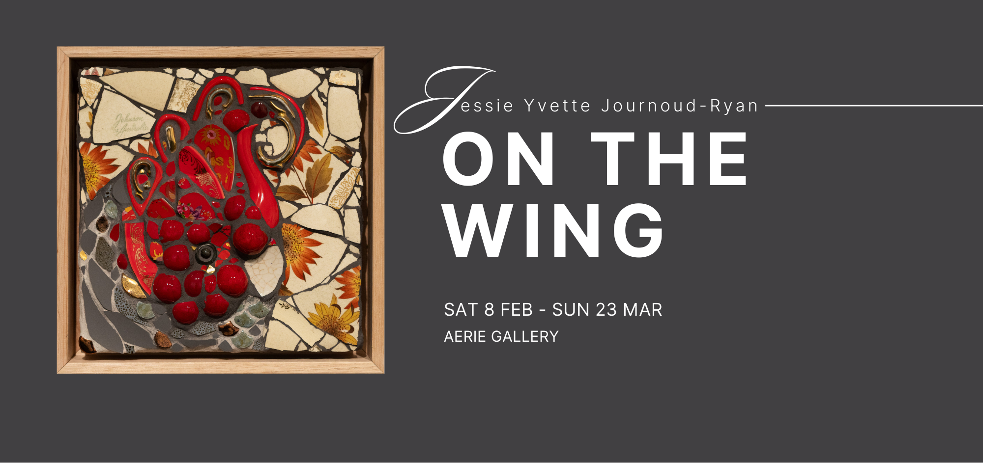 On the Wing, an exhibition by Jessie Yvette Journoud-Ryan - 8 February to 23 March